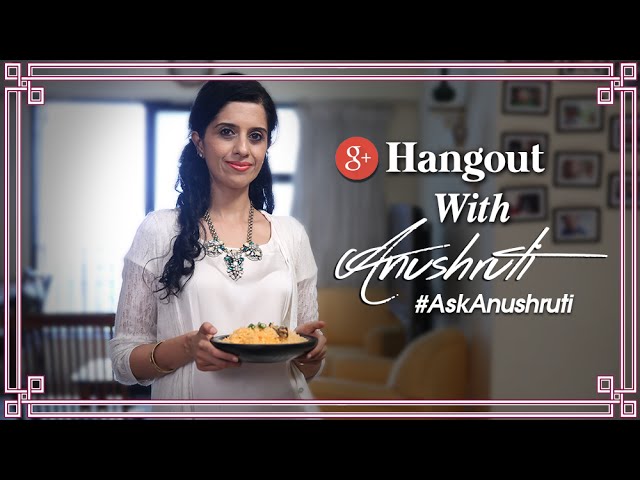 Ask Anushruti | Google Hangout Invite | Sneak Peek | Rajshri Food
