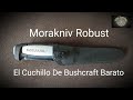 Morakniv Robust-El Cuchillo De Bushcraft Barato