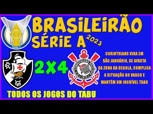 ⚽ VASCO 2 X 4 CORINTHIANS 4 – VEJA TODOS OS JOGOS DESTE TABU DE 13 ANOS 