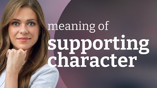 Understanding "Supporting Characters" in Stories