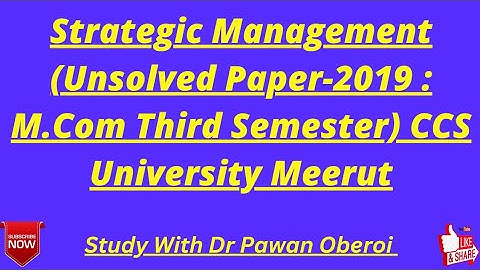 Strategic Management (Unsolved Paper-2019 : M.Com Third Semester) CCS University Meerut