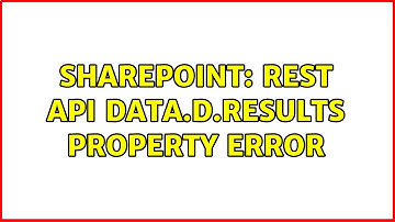 Sharepoint: REST API data.d.results property error (2 Solutions!!)