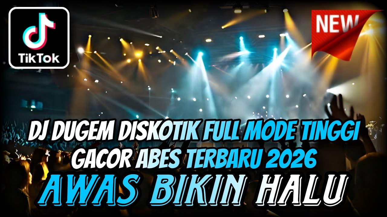 DJ DUGEM DISKOTIK FULL MODE TINGGI GACOR ABIS TERBARU 2026 ⁉️ Dj Funkot Full Bass ‼️ AWAS BIKIN HALU