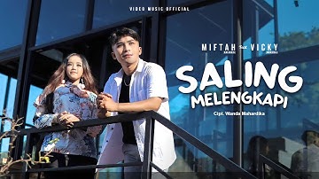 Slow Rock 2023 - Miftah Aulianti ft Vicky Marchel - Saling Melengkapi(Official Music Video)
