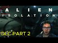Alien Isolation DLC part 2