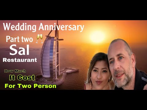 Burj Al Arab | Part Two | Sal Experience |  Wedding Anniversary |