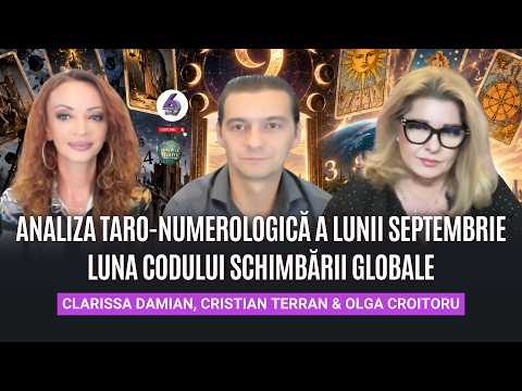 ANALIZA TARO-NUMEROLOGICĂ A LUNII SEPTEMBRIE - LUNA CODULUI SCHIMBĂRII GLOBALE- CRISTIAN ȘI CLARISSA