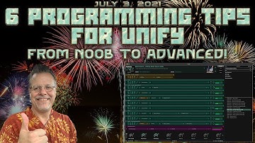 6 Unify Programming TIPS - from Noob to Advanced!