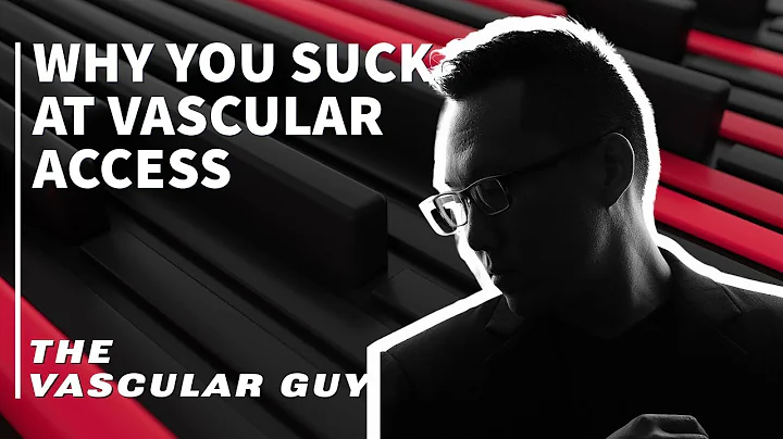 Why You Suck At Vascular Access