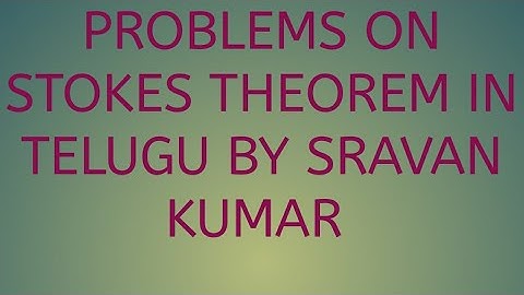 Vector Integral Theorems in telugu-1 Stokes theorem problem