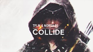 TFLM & North 85 - Collide [Download Free]