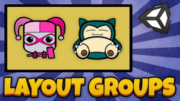 How to use Layout Groups in Unity