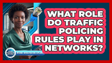 What Role Do Traffic Policing Rules Play in Networks?