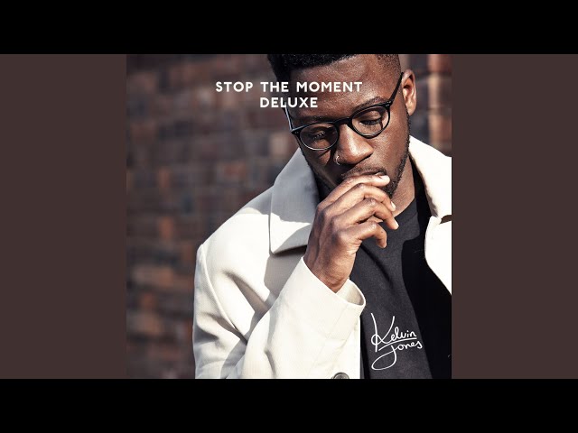 KELVIN JONES - Stop the moment