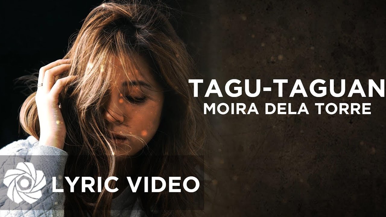 Tagu Taguan   Moira Dela Torre Lyrics