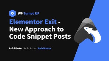 Elementor Exit - New Approach to Code Snippet Posts
