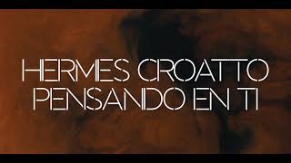 Hermes Croatto - Pensando en ti