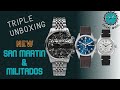 Triple unboxing new san martin sn0141 and militado watches