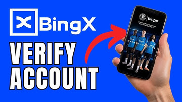 How to Verify BingX Account 2024?