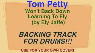 Video thumbnail of "Tom Petty - Won't Back Down / Learning To Fly - Backing Track for DRUMS!!! (Cover by Ely Jaffe)"