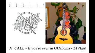 JJ  CALE - If you're ever in Oklahoma - LIVE@