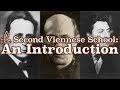 The Second Viennese School: An Introduction