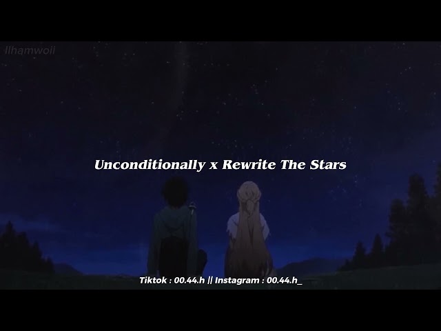 Unconditionally x Rewrite The Stars class=