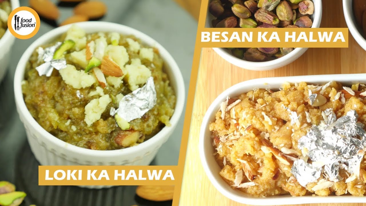 Two Winter Halwa Recipes( Loki and besan ka Halwa) by Food Fusion