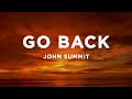 John Summit Sub Focus Go Back Lyrics Ft Julia Church mp3