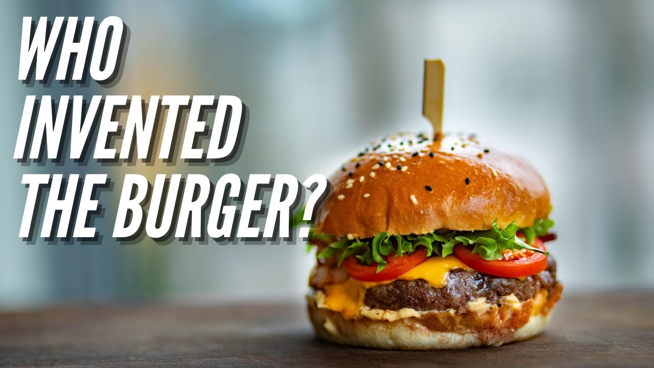 Who Invented The Burger YouTube