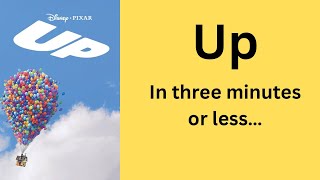 Up (2009) recap in three minutes or less