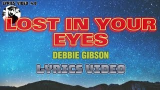 LOST IN YOUR EYES - Debbie Gibson - Lyrics video