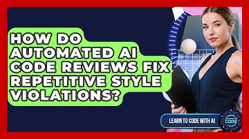 How Do Automated AI Code Reviews Fix Repetitive Style Violations? - Learning To Code With AI