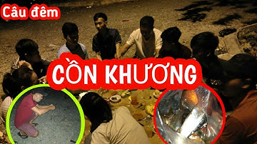Câu Đêm Cồn Khương Cần Thơ vui không|| đam mê câu cá #cauca #conkhuong #cantho #caudem #caucadem