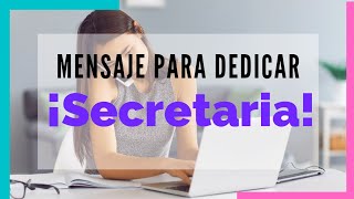 Mensaje para el día de la Secretaria💐🖥️. Día del profesional Administrativo..