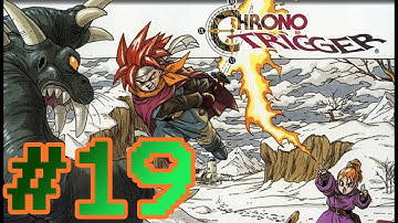 CHRONO TRIGGER ,, WALKTHROUGH ,, PART 19