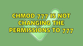 Famous chmod 777 is not changing the permissions to 777 (2 Solutions!!) Wealth
