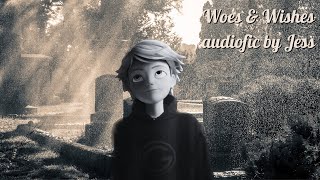 Woes & Wishes | Miraculous Ladybug fanfiction/audiofic