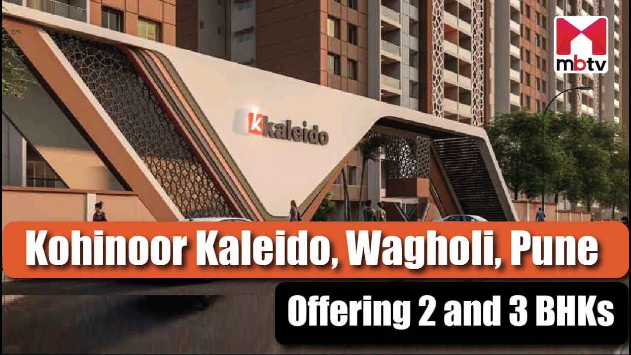 Project Review: Kohinoor Kaleido, Wagholi, Pune