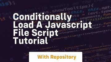Conditionally load a javascript file script tutorial