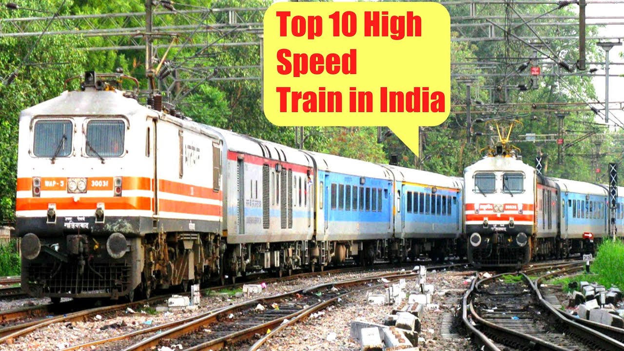 The Top 10 Fastest Trains Of Indian Railway Youtube