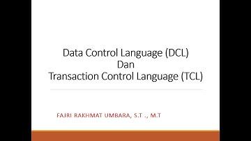 Basis Data - Data Control Language (DCL) dan Transaction Control Language (TCL)