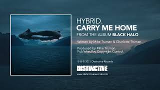 Video thumbnail of "Hybrid - Carry Me Home"