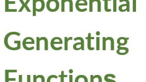 L10: Exponential Generating Functions
