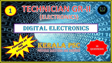 TECHNICIAN GRADE - II ELECTRONICS  || KERALA PSC PREVIOUS Q & A || DIGITAL ELECTRONICS (PART - 1)