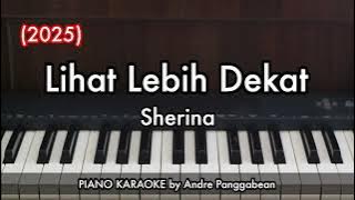 Lihat Lebih Dekat - Sherina (2025) | Piano Karaoke by Andre Panggabean