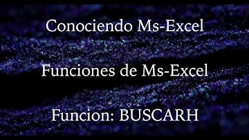 Funciones de Ms-Excel - Funcion Buscarh