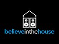 Believe In The House | A House Mix that makes you wanna groove