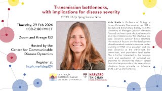 Transmission bottlenecks, with implications for disease severity (CCDD ID Epi Seminar Series)