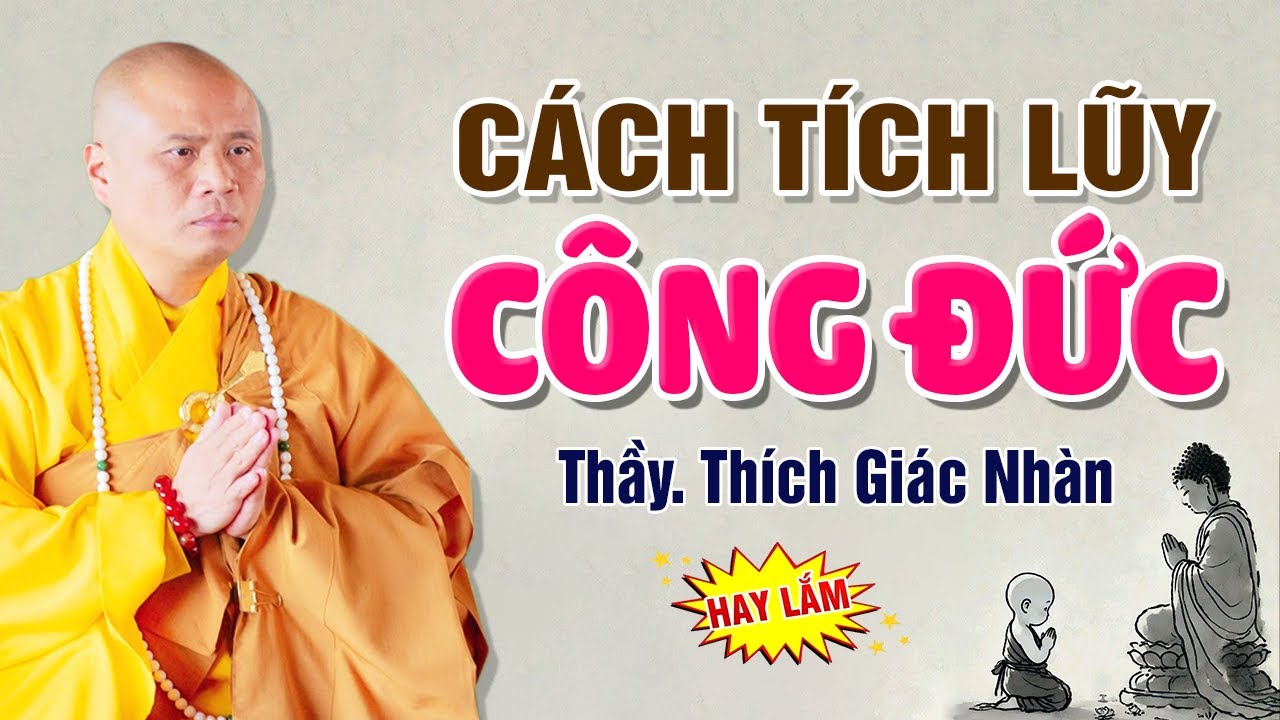 cách TÍCH LŨY CÔNG ĐỨC mỗi ngày | ĐĐ. Thích Giác Nhàn
